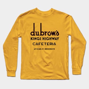 Dubrow's Kings Highway Cafeteria Long Sleeve T-Shirt